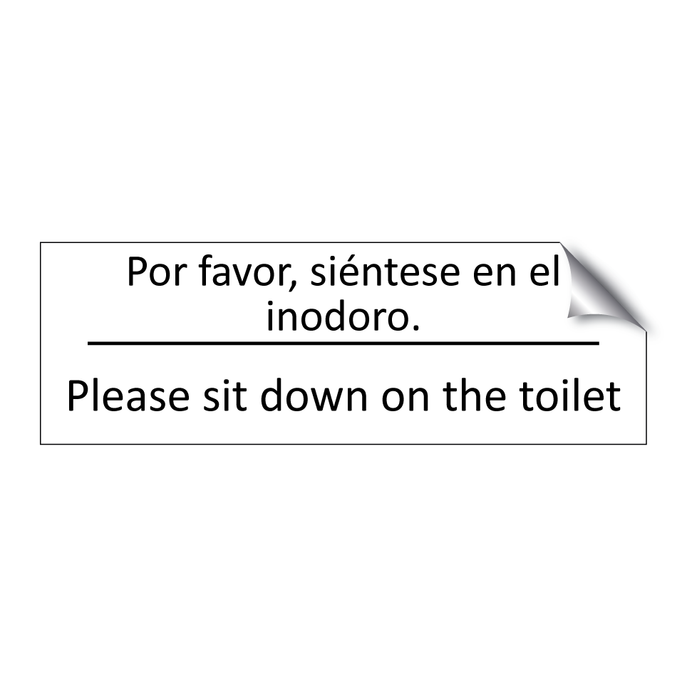 Por favor, siéntese en el /.../ - Please sit down on the toilet