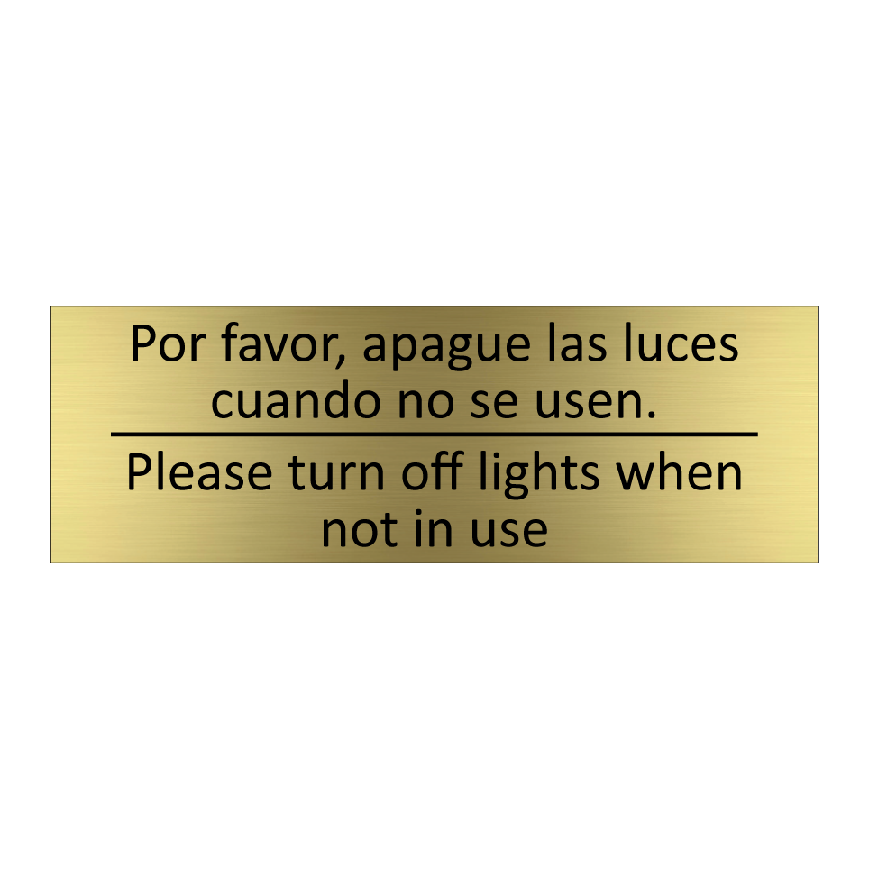 Por favor, apague las luces /.../ - Please turn off lights when /.../