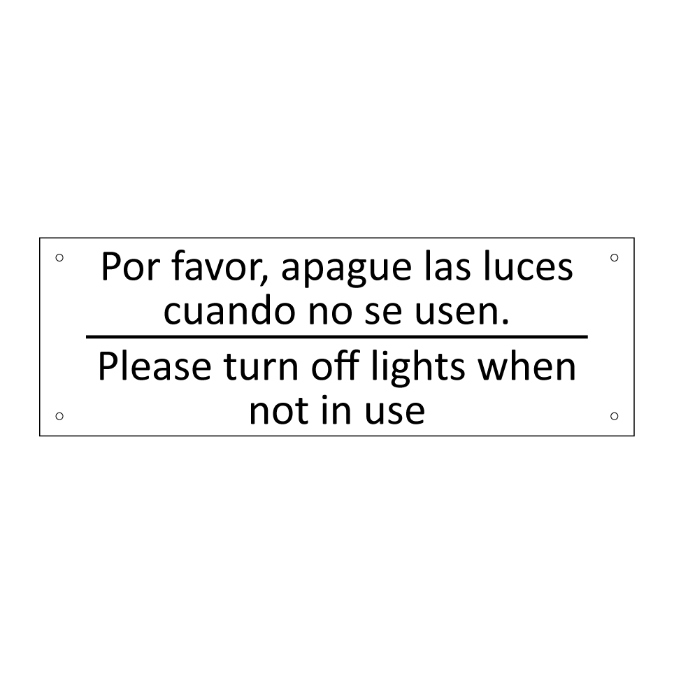 Por favor, apague las luces /.../ - Please turn off lights when /.../