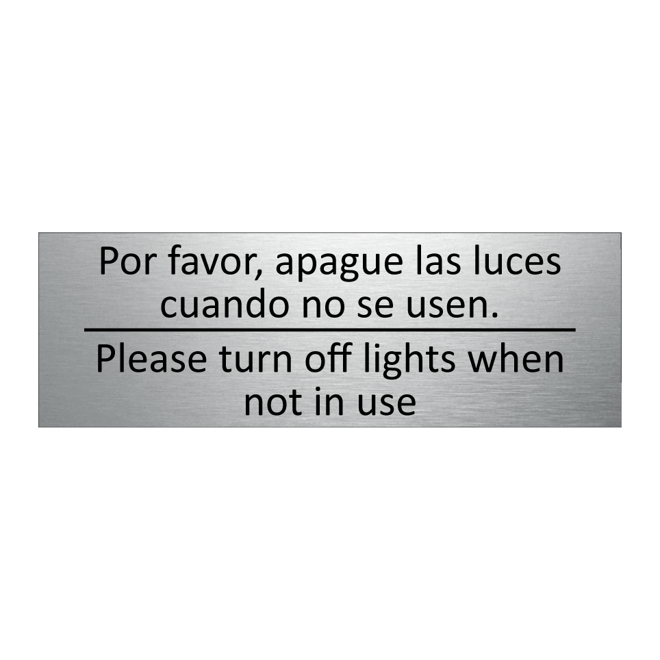 Por favor, apague las luces /.../ - Please turn off lights when /.../