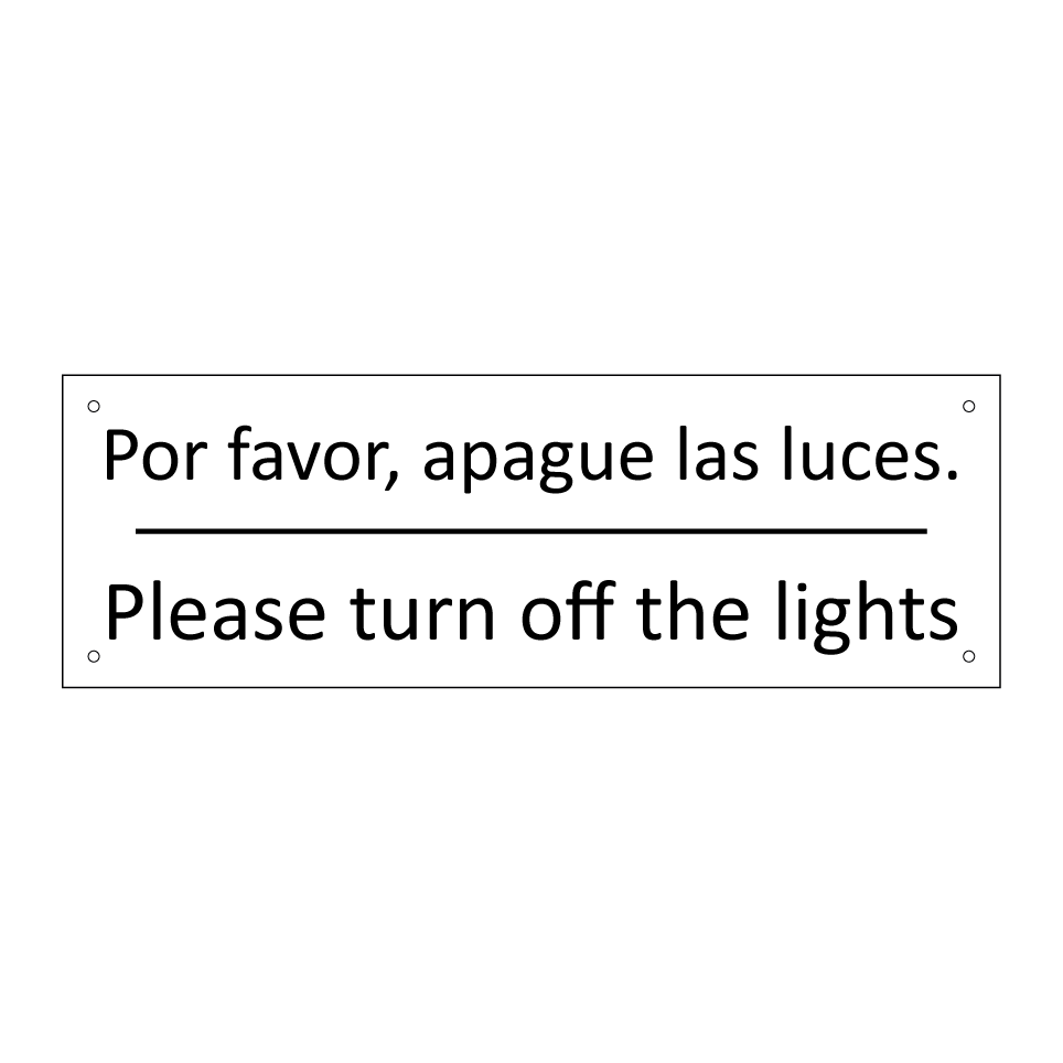 Por favor, apague las luces. - Please turn off the lights