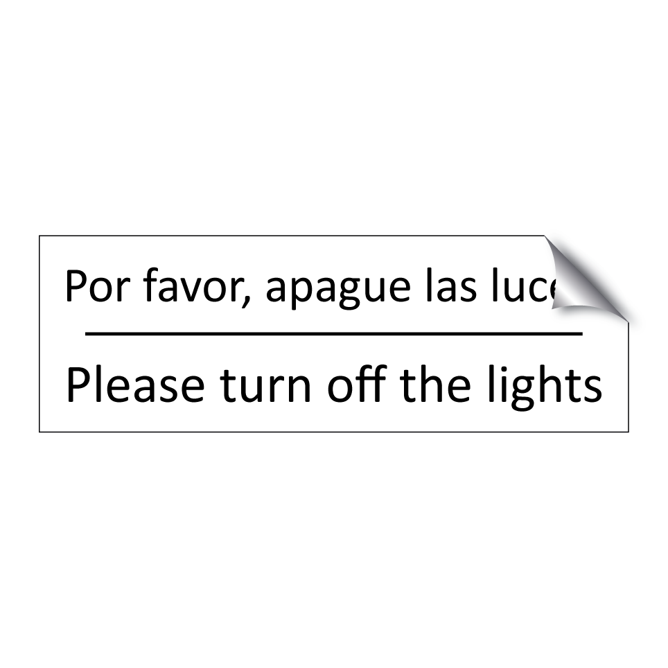 Por favor, apague las luces. - Please turn off the lights