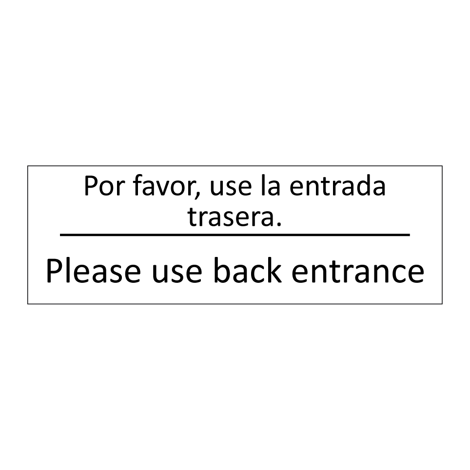 Por favor, use la entrada /.../ - Please use back entrance