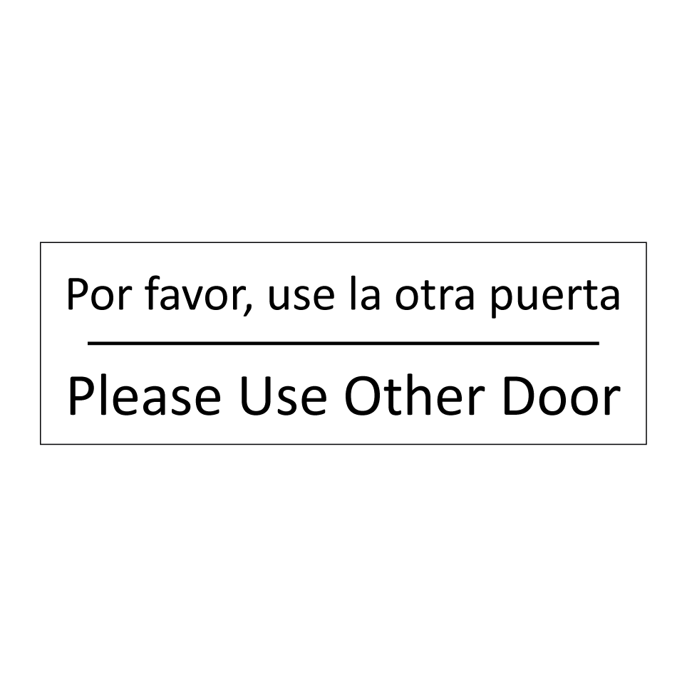 Por favor, use la otra puerta - Please Use Other Door