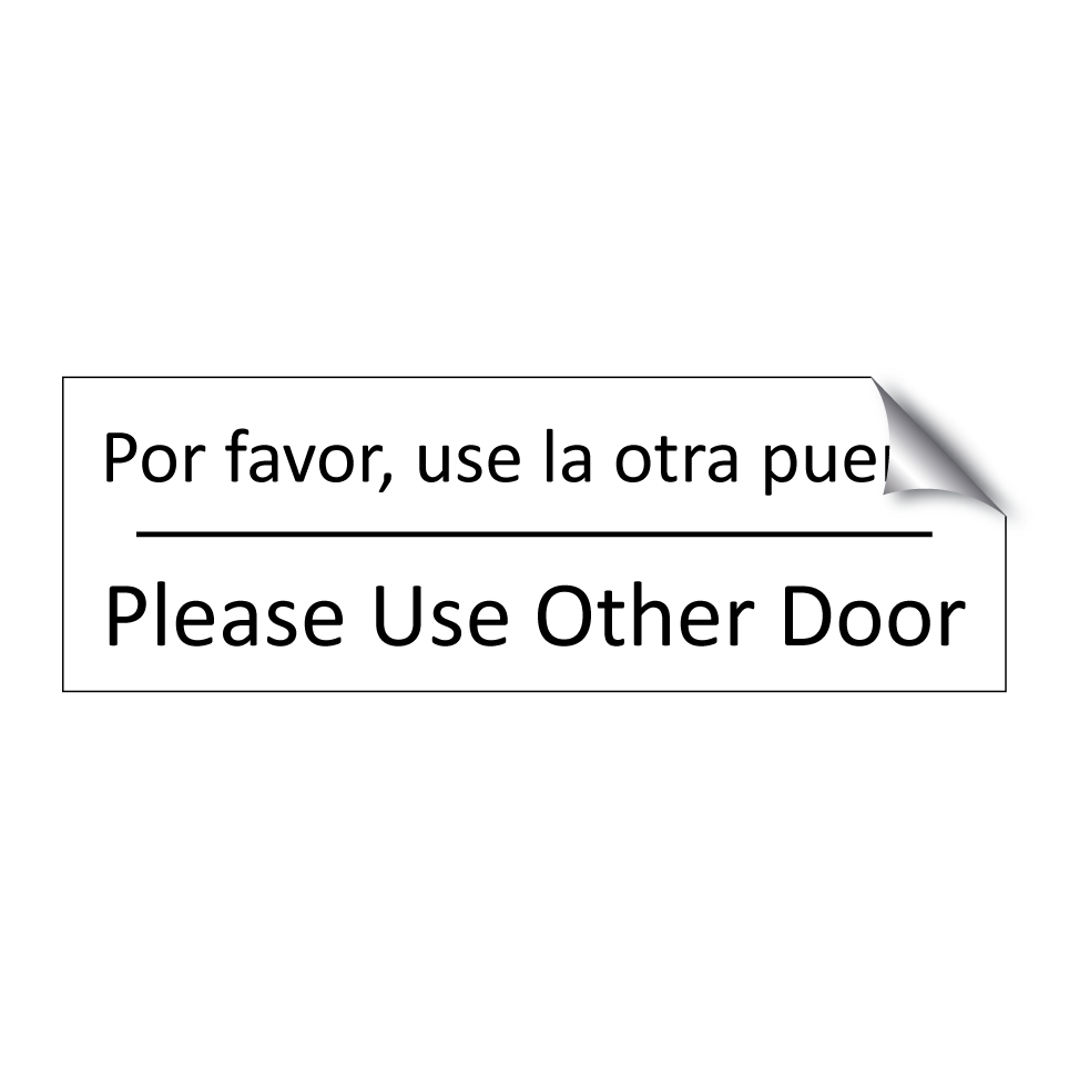 Por favor, use la otra puerta - Please Use Other Door