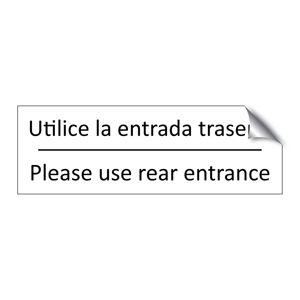 Utilice la entrada trasera. - Please use rear entrance