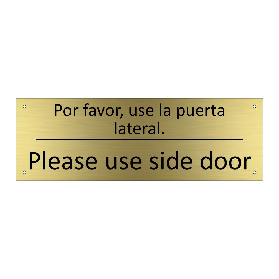 Por favor, use la puerta /.../ - Please use side door