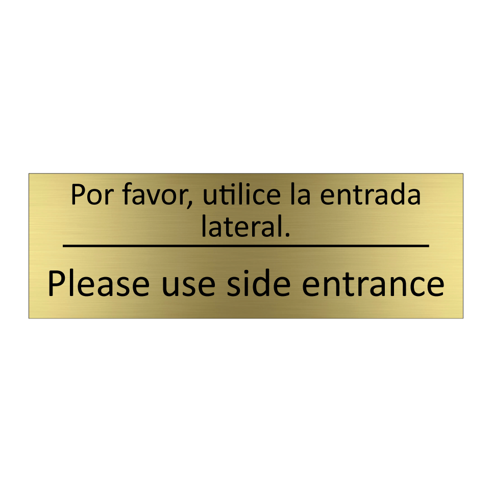 Por favor, utilice la entrada /.../ - Please use side entrance