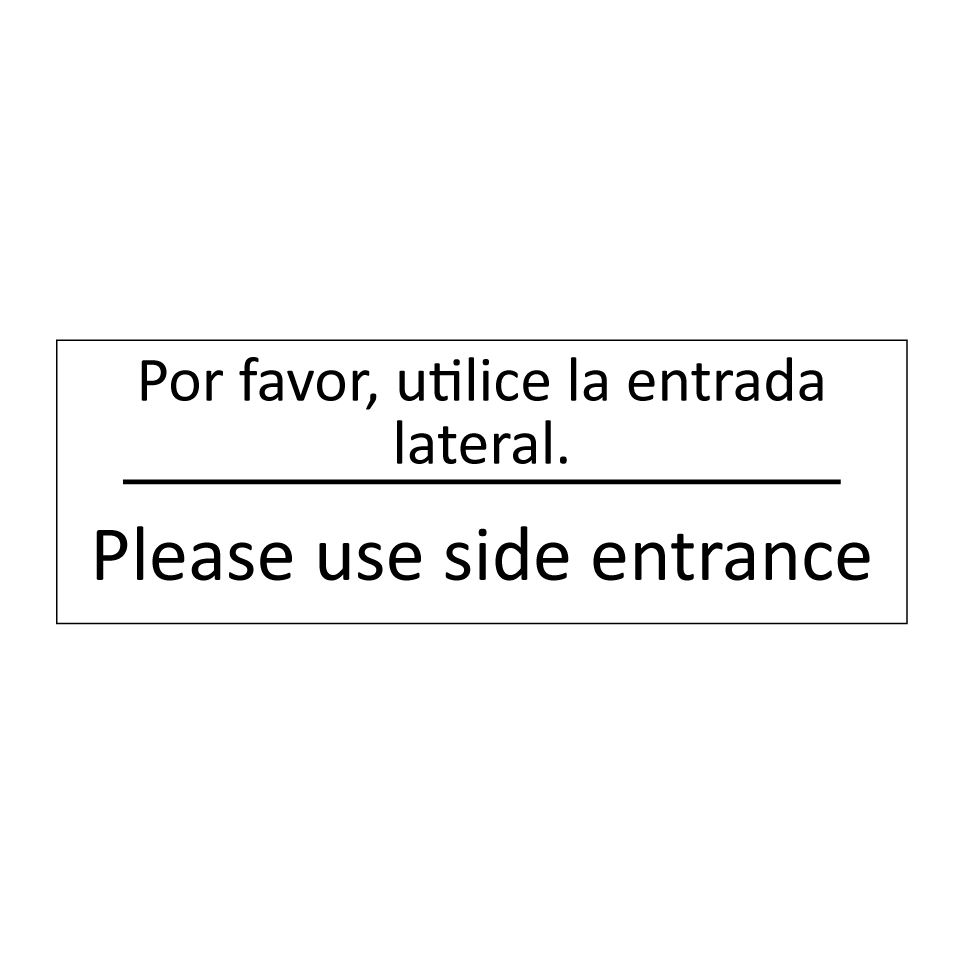 Por favor, utilice la entrada /.../ - Please use side entrance