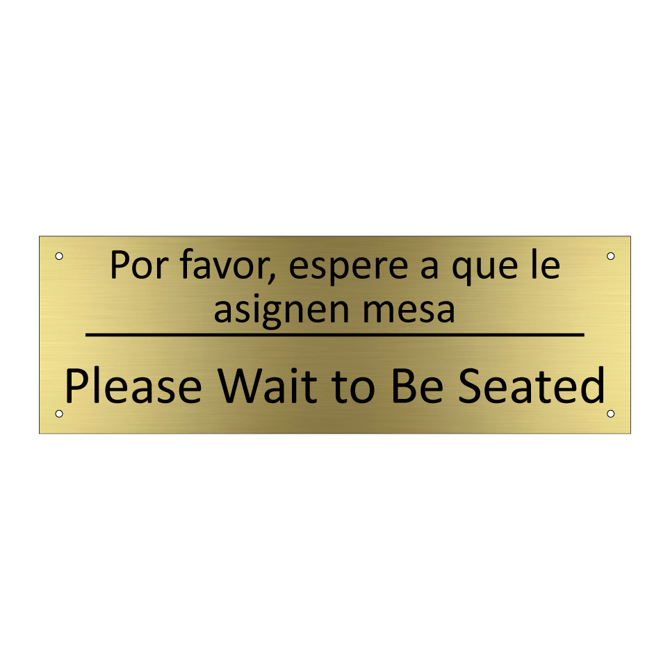 Por favor, espere a que le /.../ - Please Wait to Be Seated