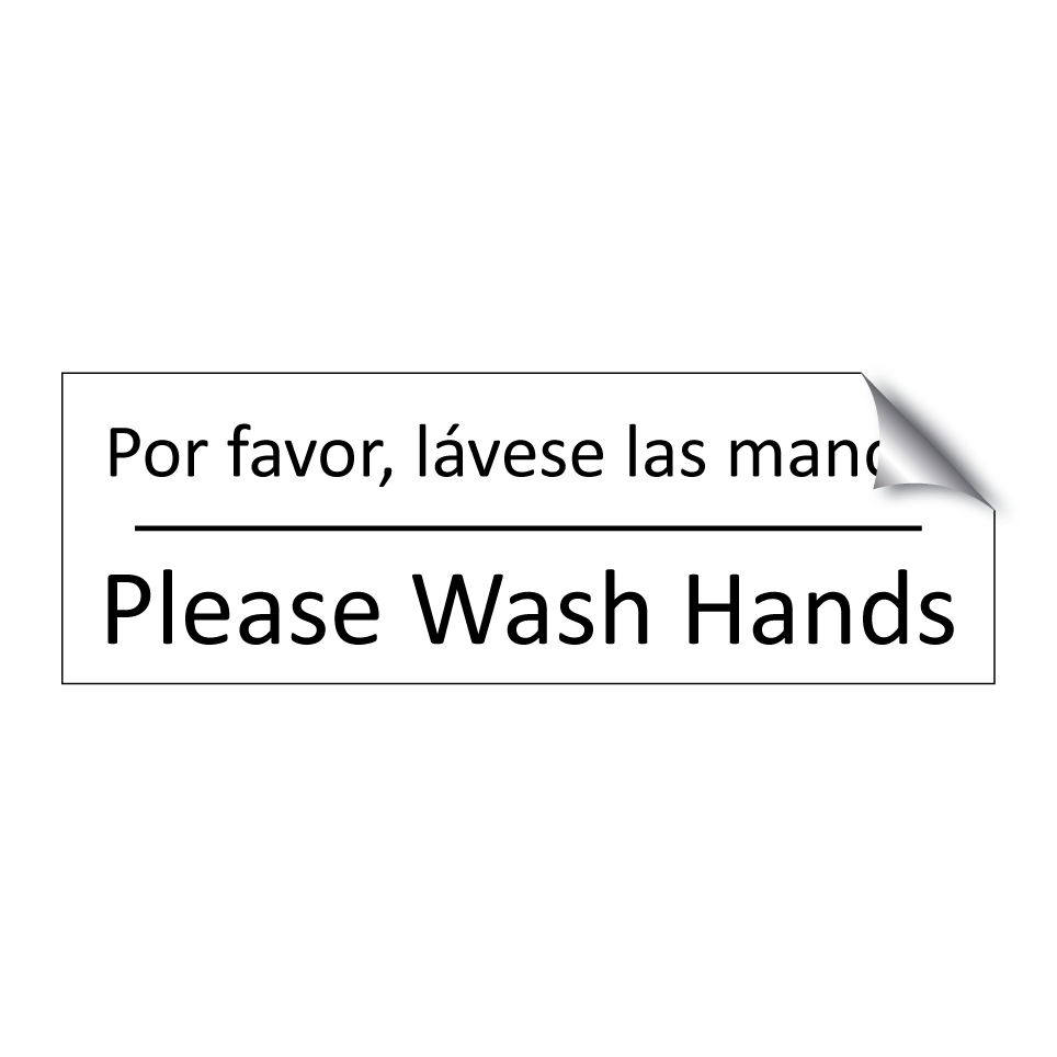 Por favor, lávese las manos. - Please Wash Hands