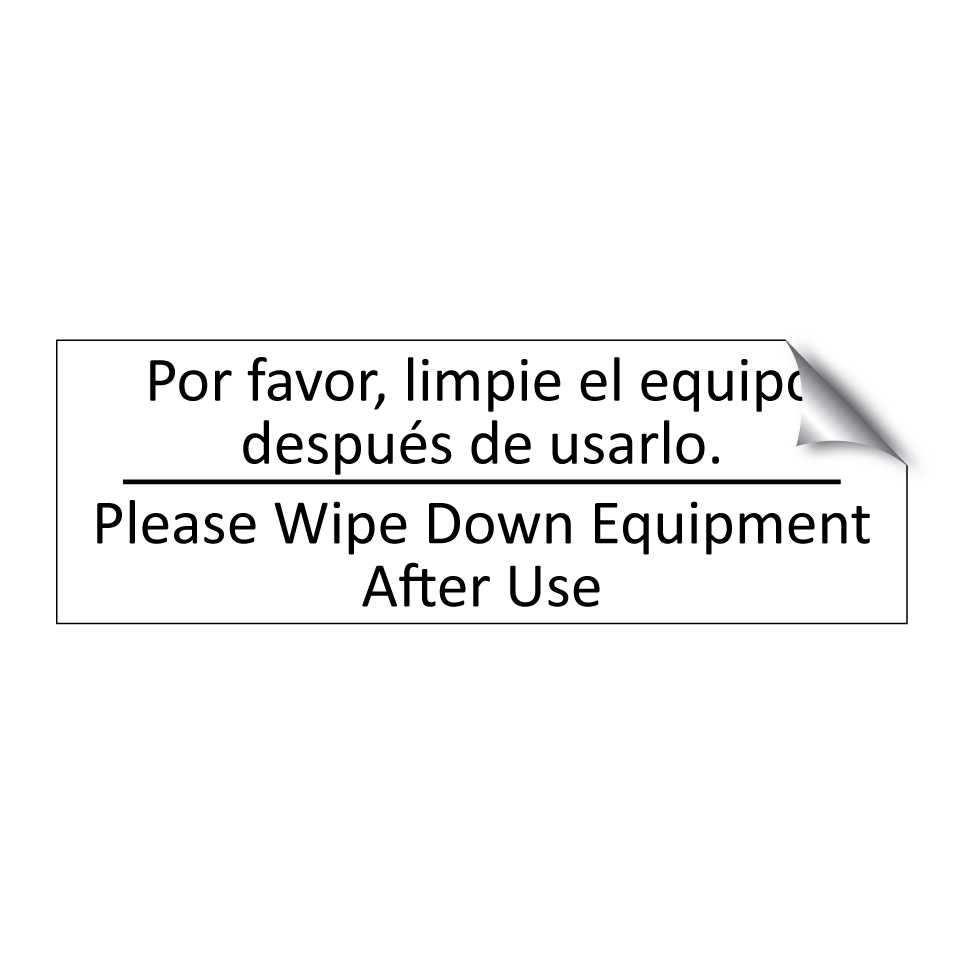 Por favor, limpie el equipo /.../ - Please Wipe Down Equipment /.../