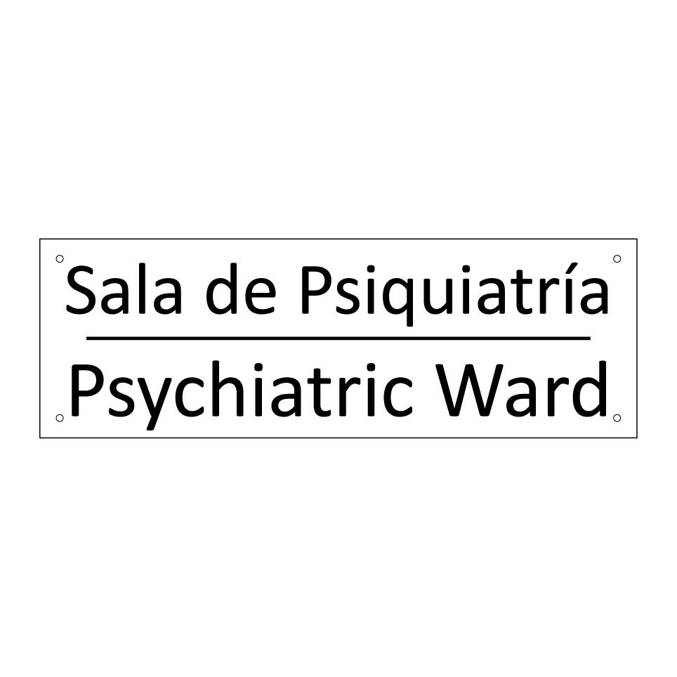 Sala de Psiquiatría - Psychiatric Ward