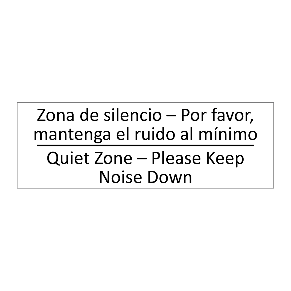 Zona de silencio – Por favor, /.../ - Quiet Zone – Please Keep /.../