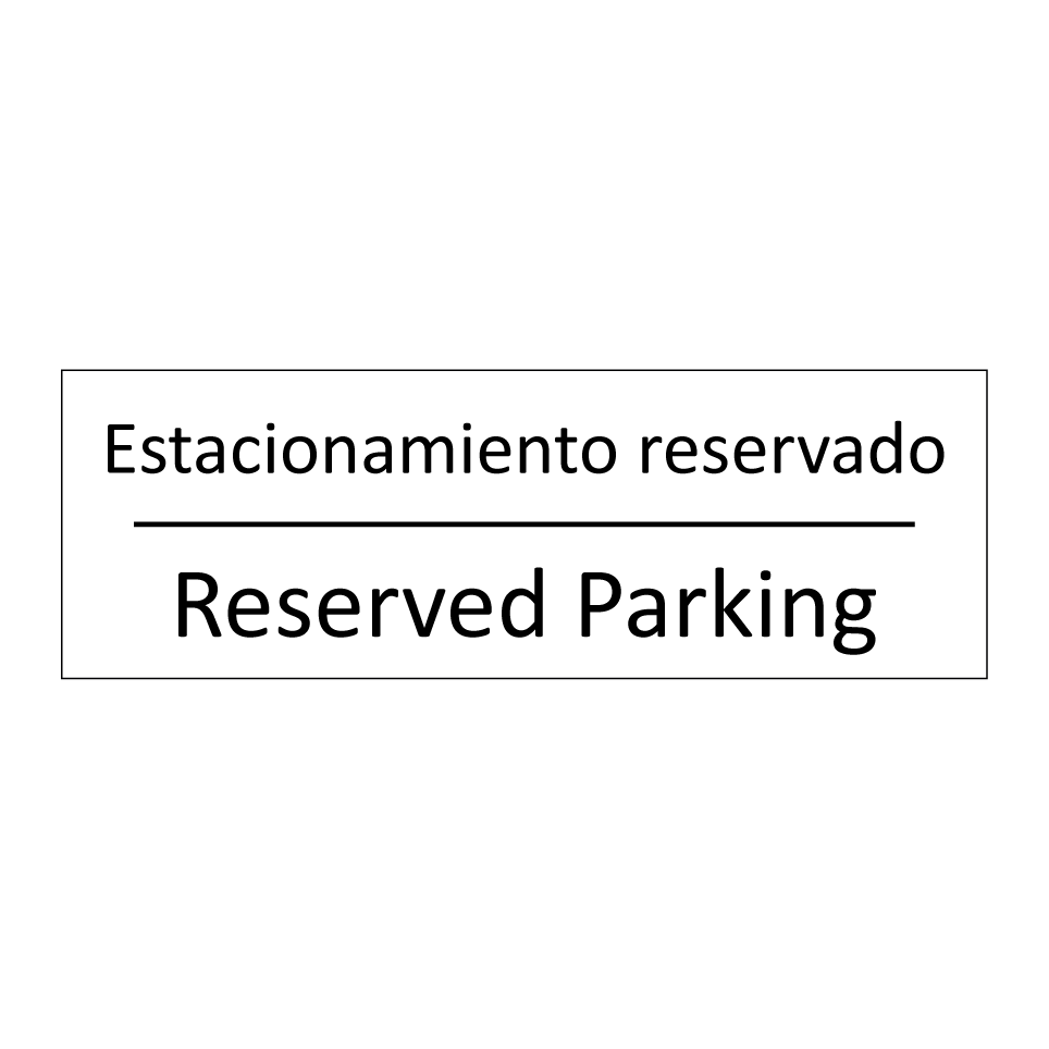 Estacionamiento reservado - Reserved Parking
