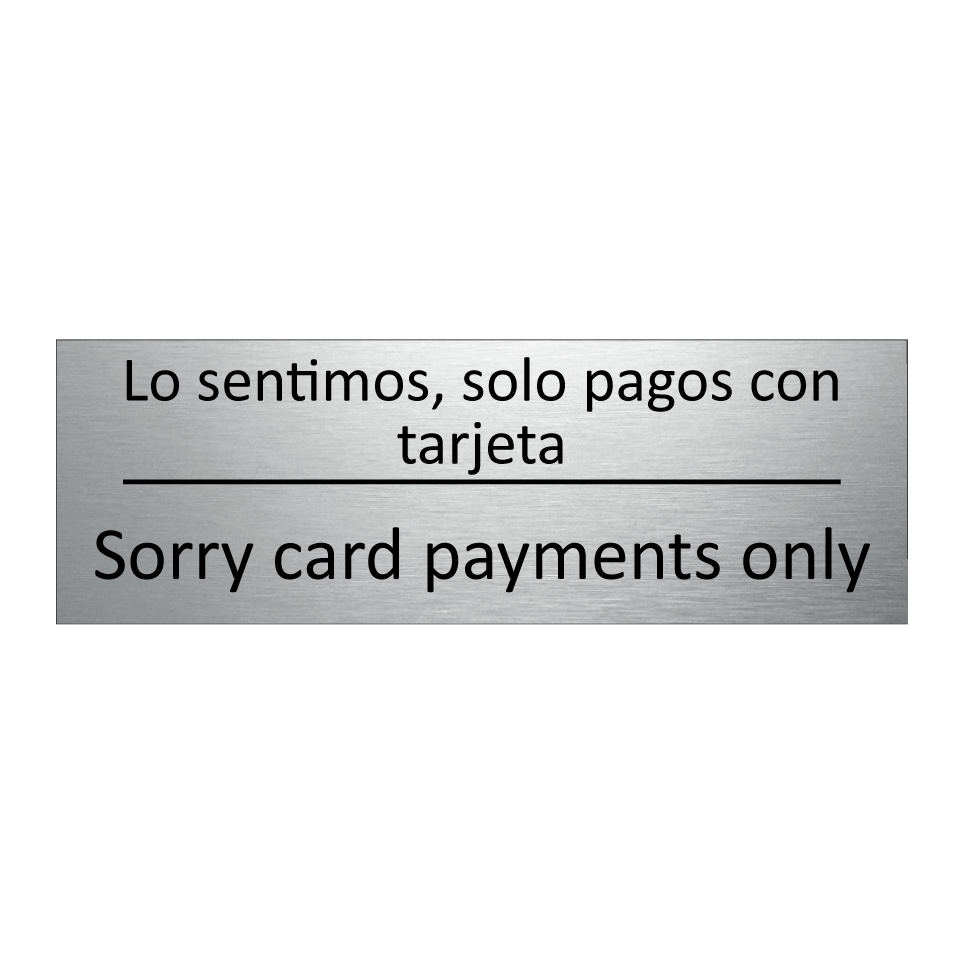 Lo sentimos, solo pagos con /.../ - Sorry card payments only