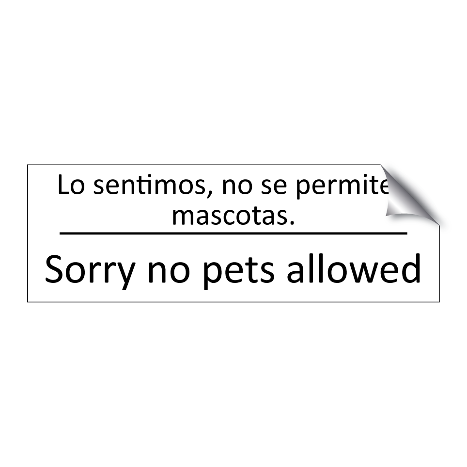 Lo sentimos, no se permiten /.../ - Sorry no pets allowed