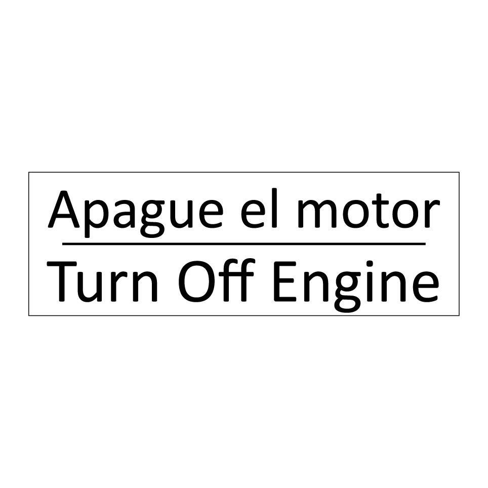 Apague el motor - Turn Off Engine