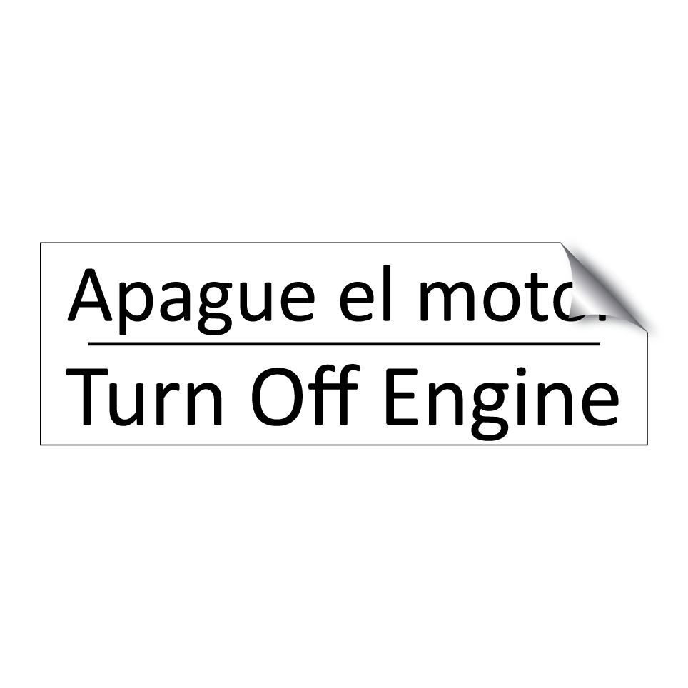 Apague el motor - Turn Off Engine