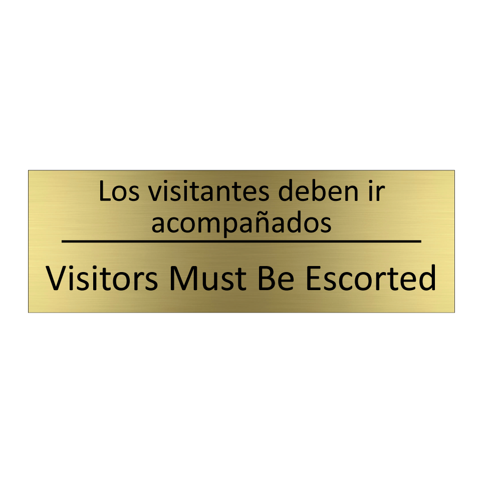 Los visitantes deben ir /.../ - Visitors Must Be Escorted