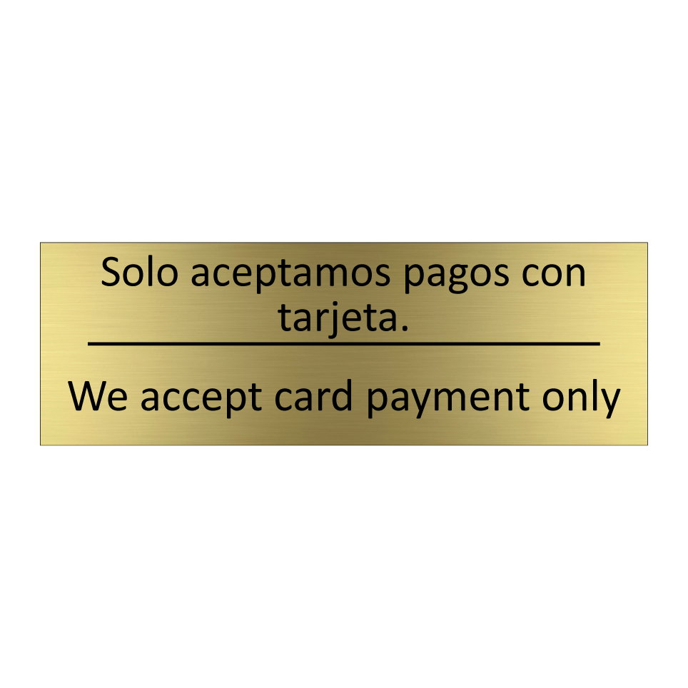 Solo aceptamos pagos con /.../ - We accept card payment only