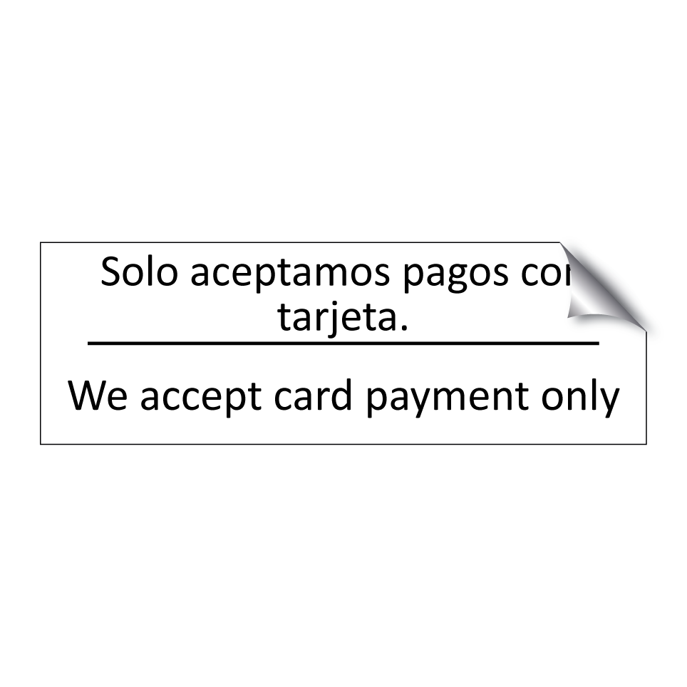Solo aceptamos pagos con /.../ - We accept card payment only