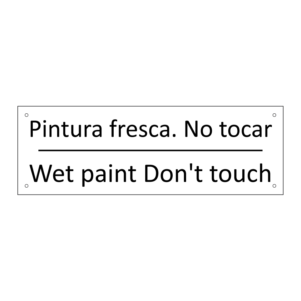 Pintura fresca. No tocar - Wet paint Don't touch