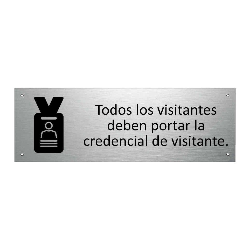 Todos los visitantes deben portar la credencial de visitante.