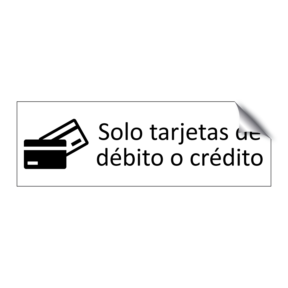 Solo tarjetas de débito o crédito
