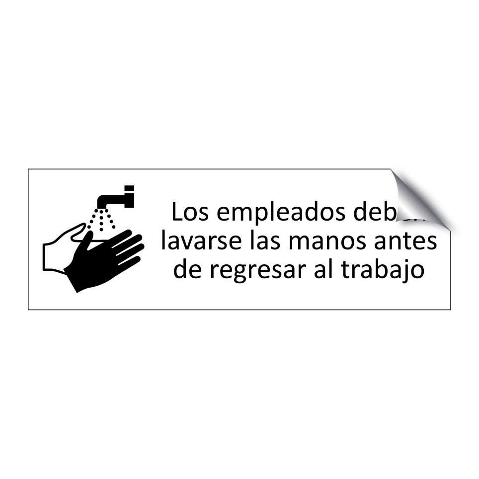 Los empleados deben lavarse las manos antes de regresar al trabajo
