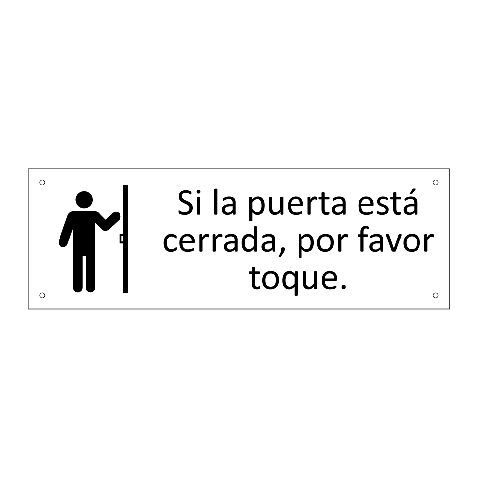 Si la puerta está cerrada, por favor toque.