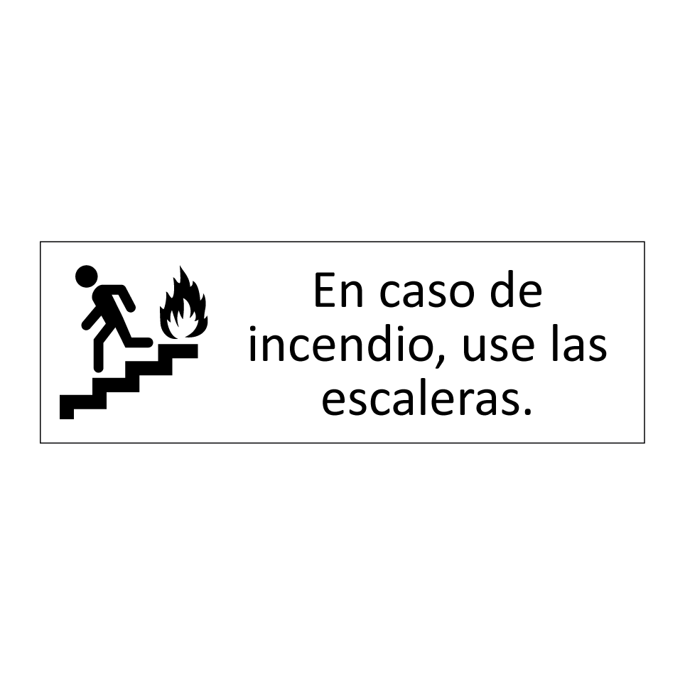 En caso de incendio, use las escaleras.