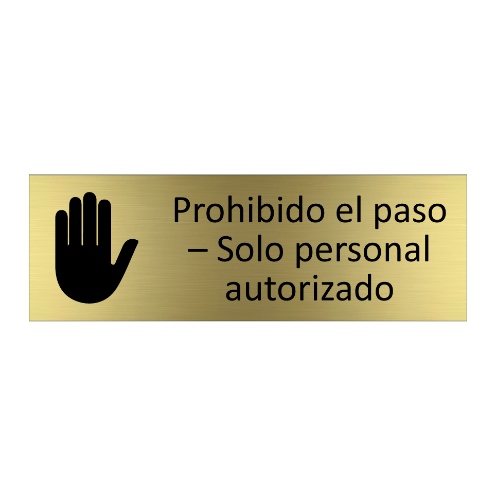 Prohibido el paso – Solo personal autorizado