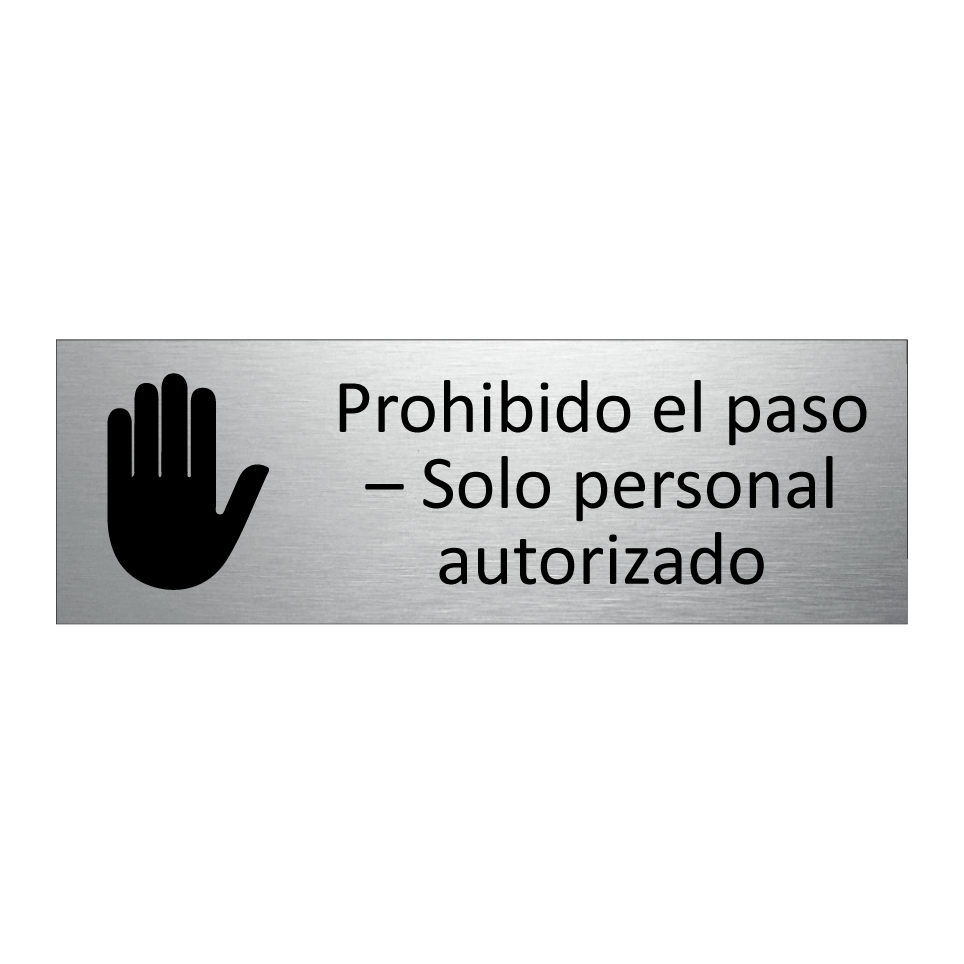Prohibido el paso – Solo personal autorizado