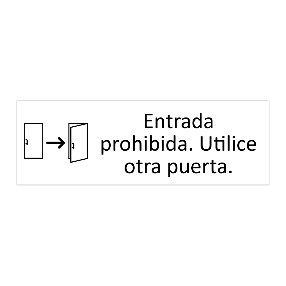 Entrada prohibida. Utilice otra puerta.