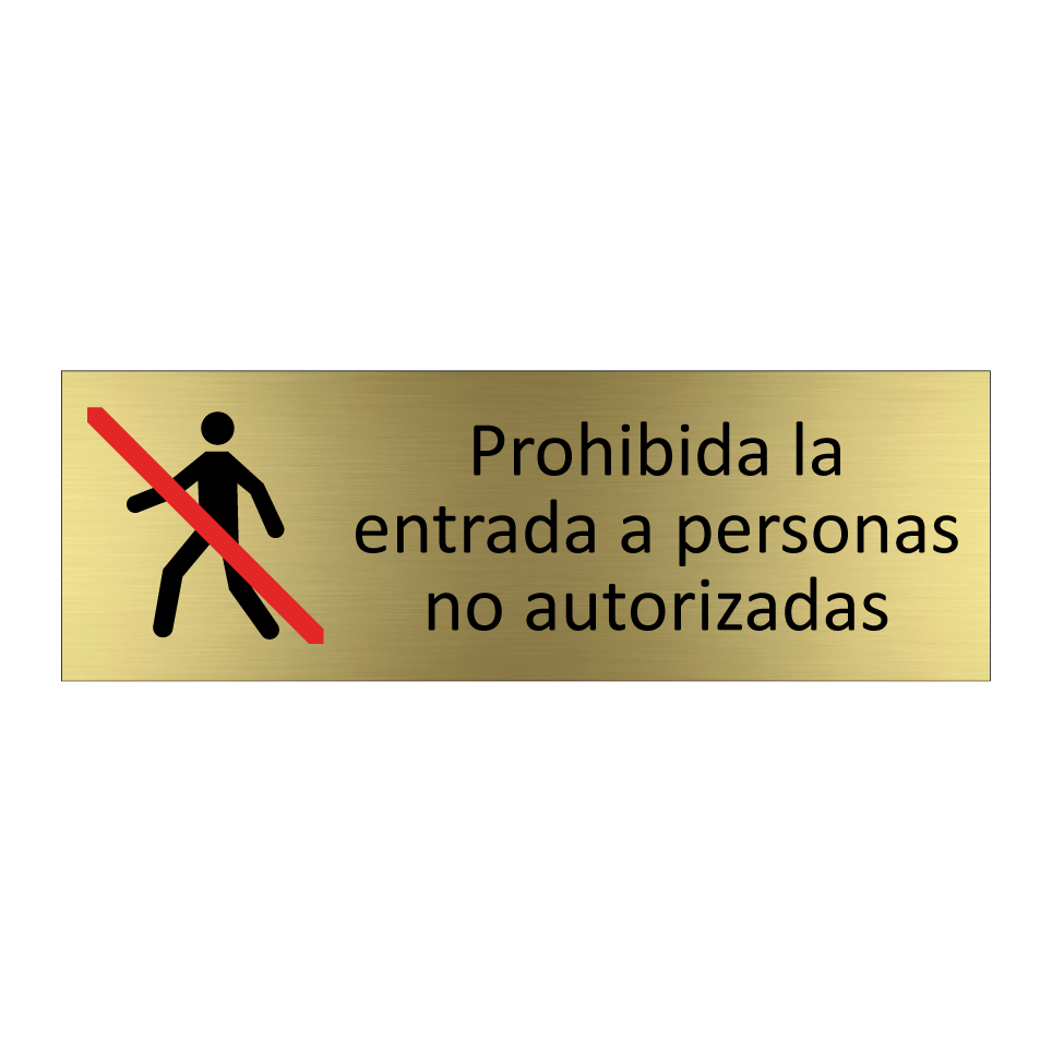 Prohibida la entrada a personas no autorizadas