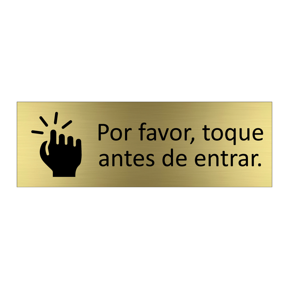 Por favor, toque antes de entrar.