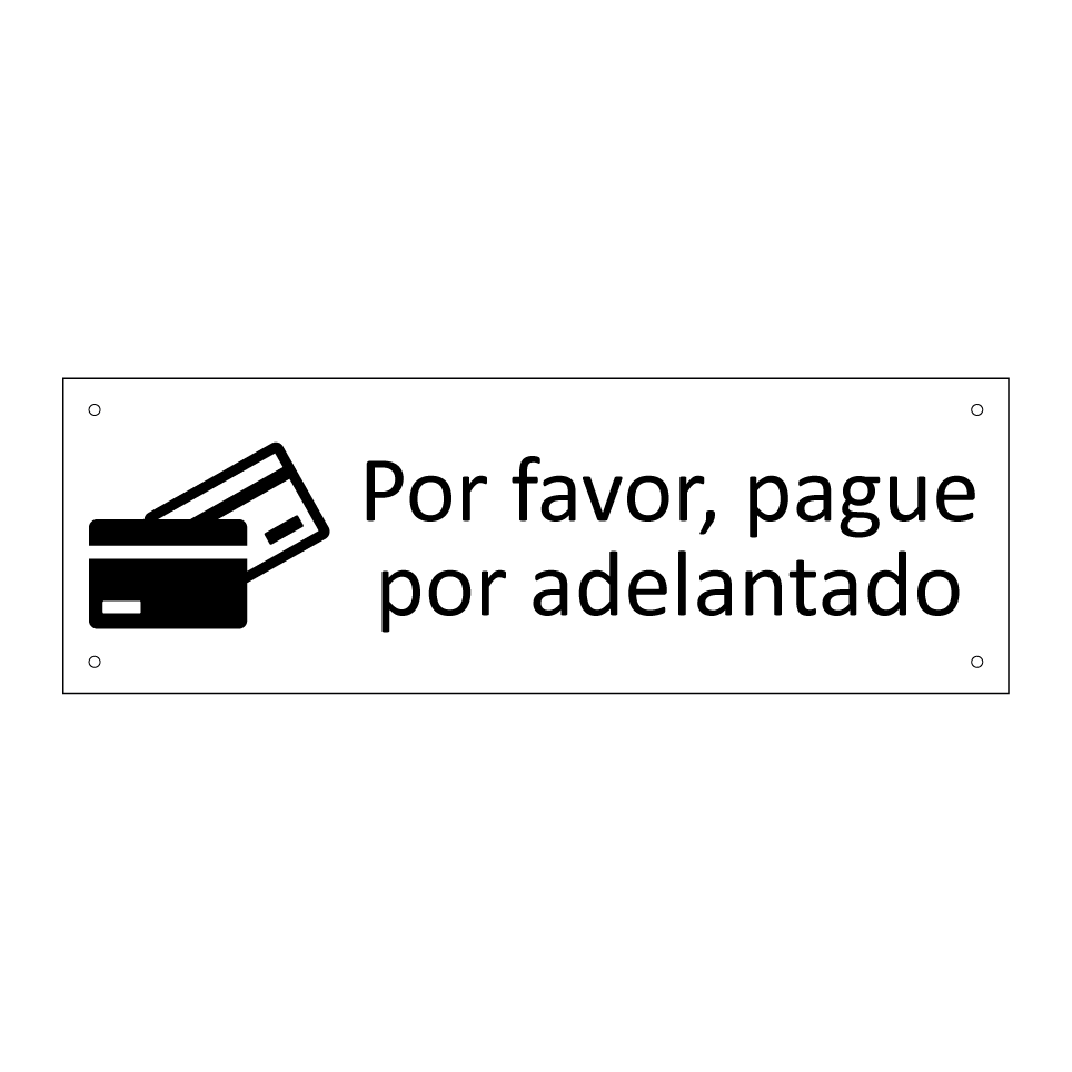 Por favor, pague por adelantado