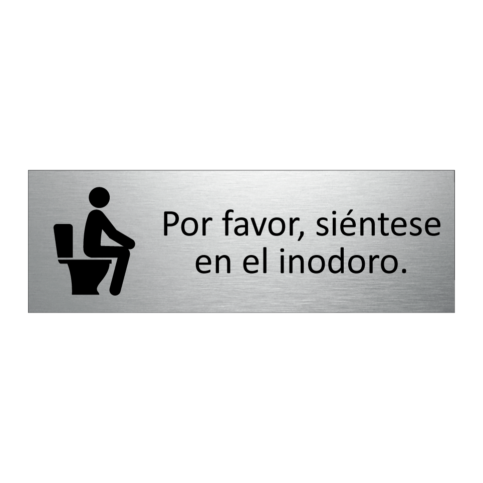 Por favor, siéntese en el inodoro.