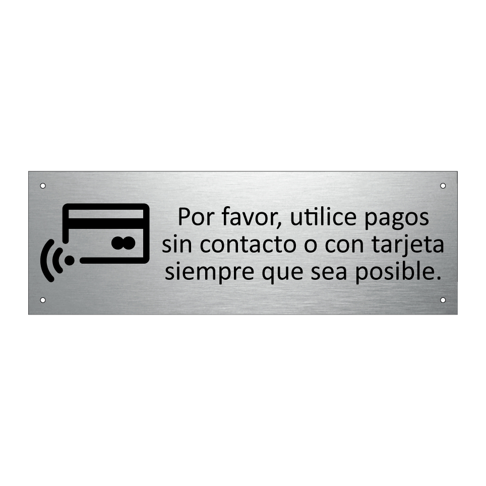 Por favor, utilice pagos sin contacto o con tarjeta siempre que sea posible.