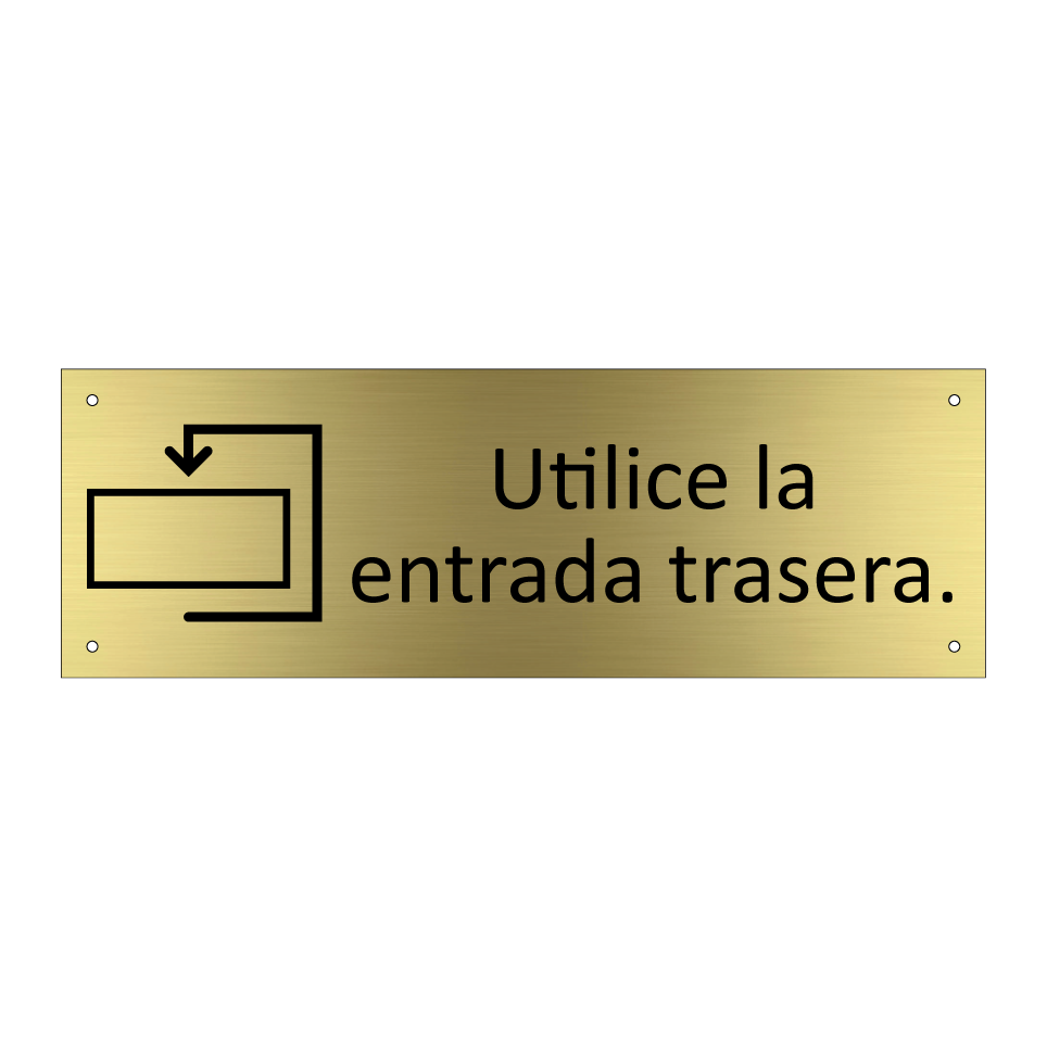 Utilice la entrada trasera.