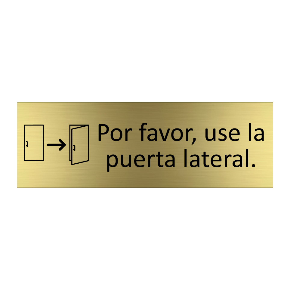 Por favor, use la puerta lateral.