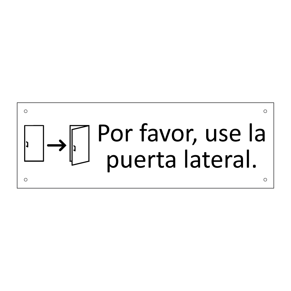 Por favor, use la puerta lateral.