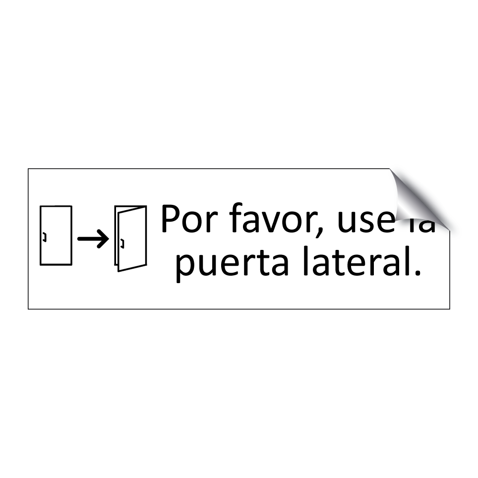 Por favor, use la puerta lateral.