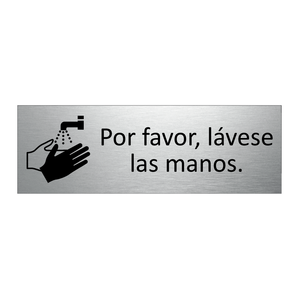 Por favor, lávese las manos.