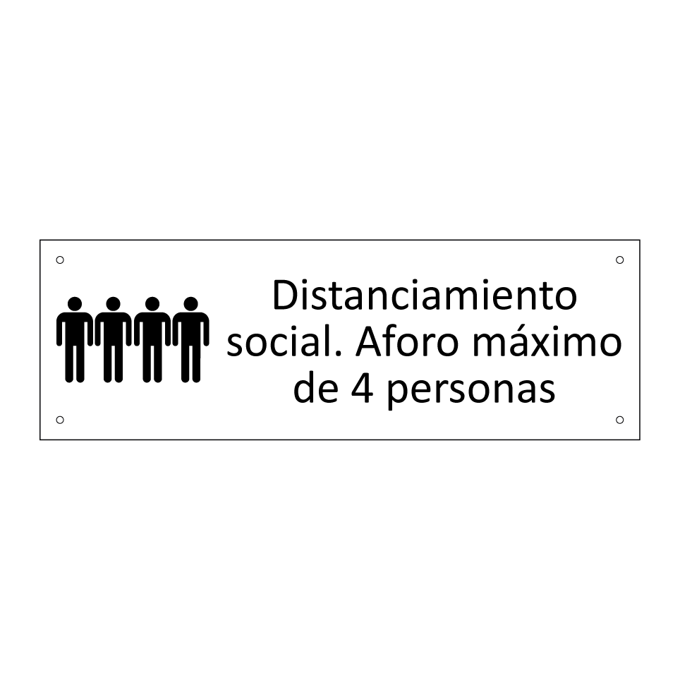 Distanciamiento social. Aforo máximo de 4 personas
