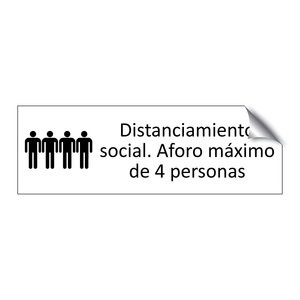 Distanciamiento social. Aforo máximo de 4 personas