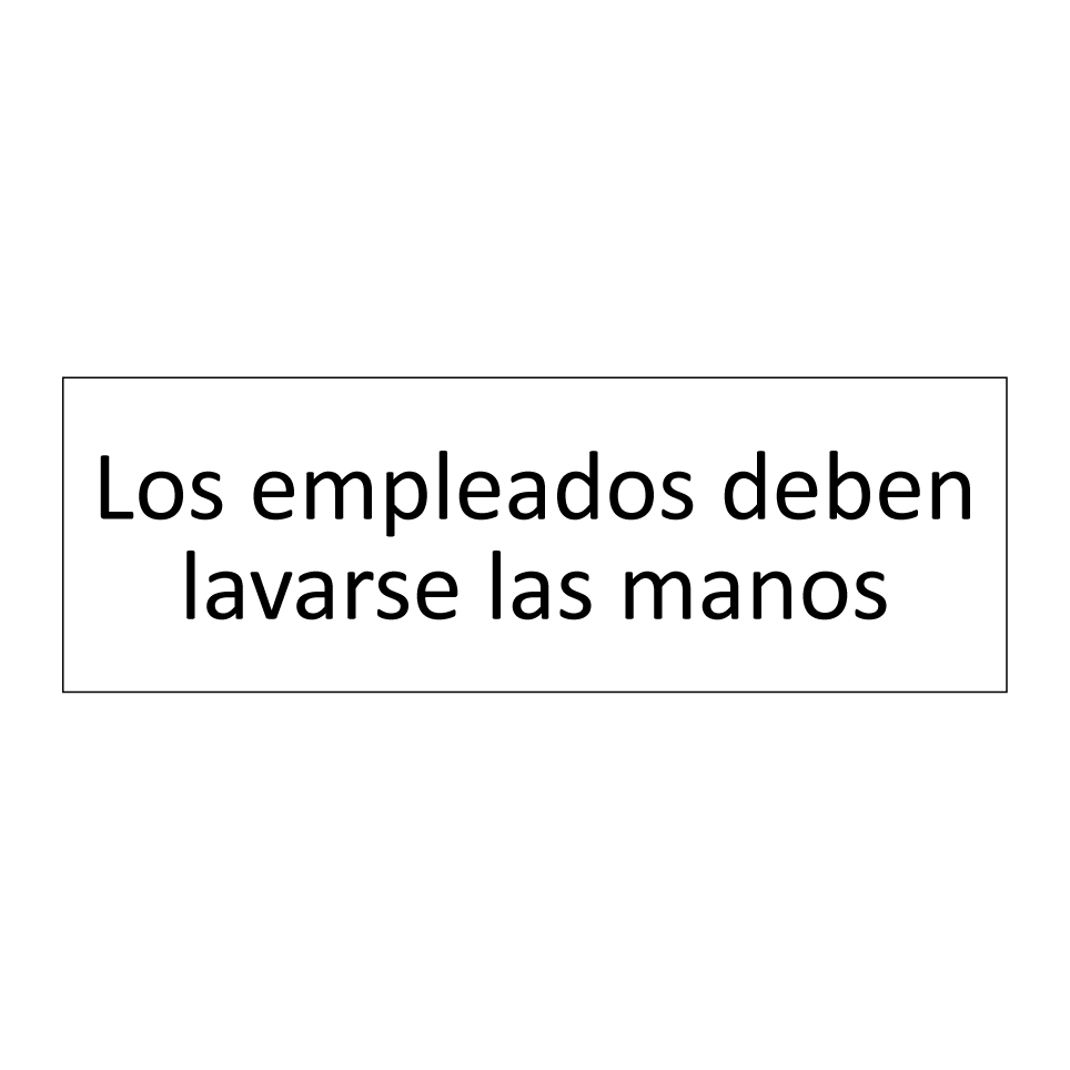 Los empleados deben lavarse las manos