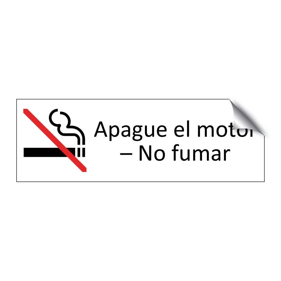 Apague el motor – No fumar