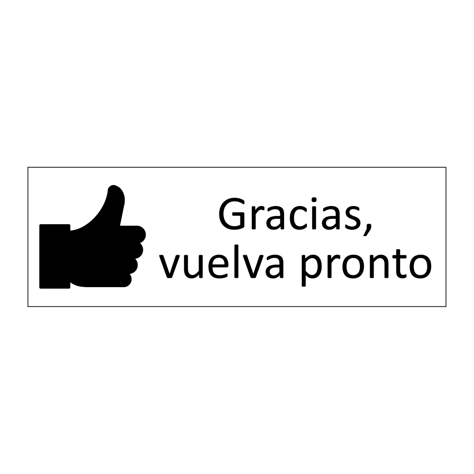 Gracias, vuelva pronto